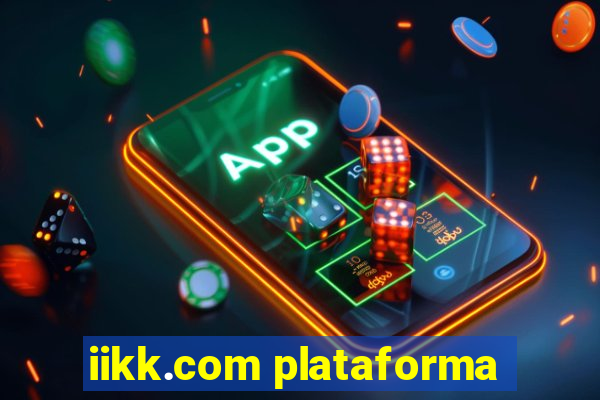 iikk.com plataforma